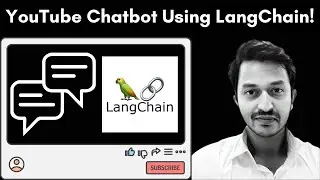 YouTube Chatbot Using LangChain: Chat with Any YouTube Video!