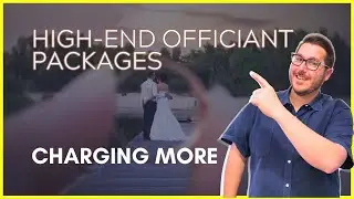 High-End Wedding Officiant Packages. Charge More Now