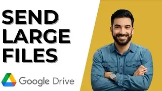 Как отправлять большие файлы через Google Drive [ПОЛНОЕ РУКОВОДСТВО]
