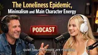 Ep #22 The Loneliness Epidemic, Minimalism and Main Character Energy - Learn English Easy #podcast