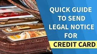 Quick Guide to Send Legal Notice for Credit Card | MyAdvo