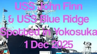 USS John Finn & USS Blue Ridge Spotted in Yokosuka 20251201 #japan #yokosuka #usnavy #ddg113 #lcc19