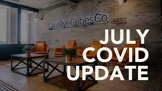 CreativeCubes.Co - July COVID Update