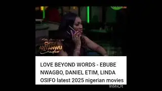 LOVE BEYOND WORDS |latest Nigerian movie2025|