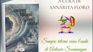 Verso Casa Sanremo Writers 20#6 # Antonio Scommegna Sempre ritorni come l&rsquo;onda&rdquo;