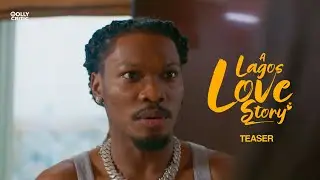 A Lagos Love Story (2025) | Teaser