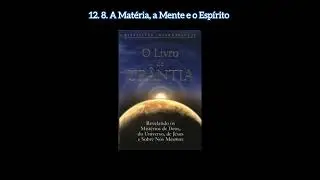 O livro de Urantia. Documento 12. 8. A Matéria, a Mente e o Espírito.