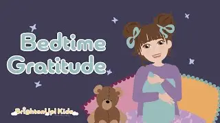 Bedtime Gratitude! 5-Minute Gratitude and Positive Affirmations Bedtime Meditation For Kids!