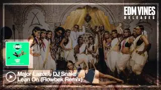 Major Lazer & DJ Snake - Lean On (Flowbek Remix) [Electro House]