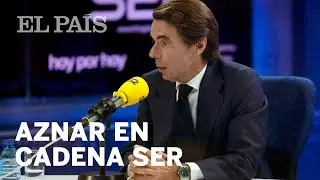 Entrevista de José María Aznar en la Cadena SER | España