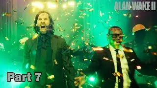 ...WHAT IS EVEN HAPPENING... -- Alan Wake 2 -- Part 7