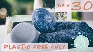 Plastic Free July Tip #30: Plastic Free Soap and Shampoo