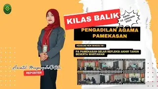 KILAS BALIK PENGADILAN AGAMA PAMEKASAN DALAM SEPEKAN | PREODE 2 JANUARI 2026