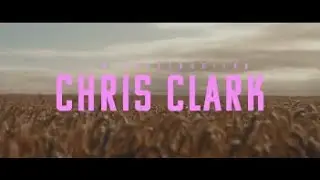 Chris Clark - Montage