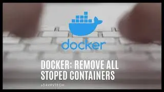 Docker Tutorial: Remove all stoped containers!