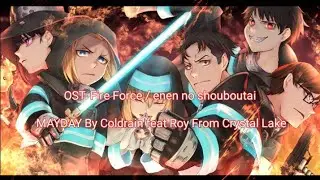 Fire Force - OST OP S2 Enen no shouboutai (Coldrain by Roy From Crystal Lake)