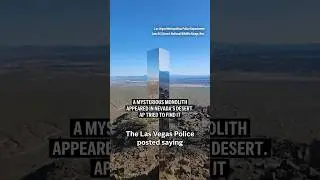 Shiny monolith removed from mountains outside Las Vegas. How it got there still is a mystery