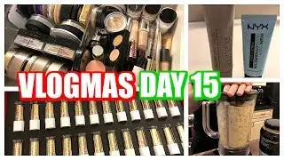 VLOGMAS DAY 15 | Makeup Organization, PR Haul, Smoothies