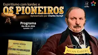 Espiritismo com Kardec e seus pioneiros | Charles Kempf e Andr&eacute; Luis Villar | 28.01.2026