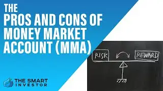 The Pros and Cons of Money Market Account (MMA)
