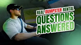 Ride Along With Cam: Real Dumpster Rental Questions Answered