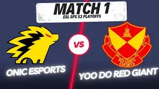 Onic VS Yoodo Red Giants Match 1 ESL SPS S3 Playoffs | YRG vs ONIC