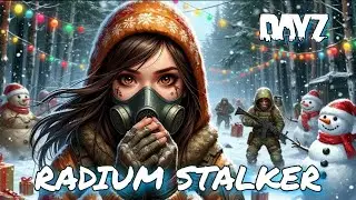 🔴🎥 DAYZ | НОВОГОДНЕЕ НАСТРОЕНИЕ И КВЕСТЫ НА RADIUM STALKER PVE 18+ | Stream DayZ 1.28 #stream #pve
