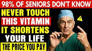 Seniors: The WORST Vitamin You Must STOP Taking &mdash; and The ONE You Need Daily | | Senior Vitality