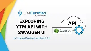 YouTestMe GetCertified 10.3 - Exploring YouTestMe API with Swagger UI