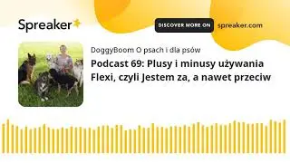 Podcast 69: Plusy i minusy używania Flexi, czyli Jestem za, a nawet przeciw