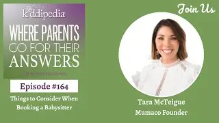 Ep 164 ,Things to Consider When Booking a Babysitter' Tara McTeigue, Founder of Mumaco