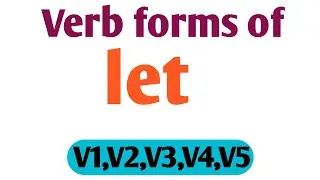 Verb forms of let || verb forms in V1,V2,V3,V4,V5 || Verb forms By arvind classes  v1 v2 v3 v4 v5