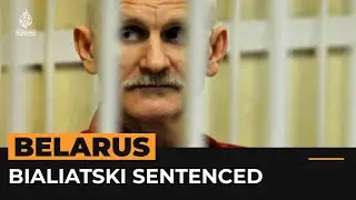 Belarus sentences Nobel laureate Bialiatski to 10 years in prison | Al Jazeera Newsfeed