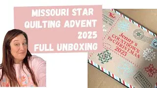 What's inside the Missouri Star Quilt Co quilting advent box 2025 - FULL UNBOXING