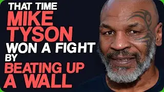 That Time Mike Tyson Won A Fight By Beating Up A Wall (Unstoppable Fighters)