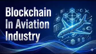 How the Aviation Industry Can Save Billions with Blockchain | Blockchain in Aviation Industry [2026]