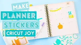 How To Make Planner Stickers With Cricut Joy