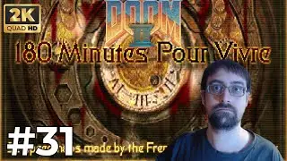 Doom 2 180 Minutes Pour Vivre - Let's Play FR Ultra Violence - Mais ils sont fous ! #31