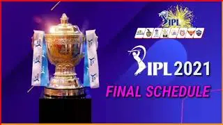 IPL 2021 - Full & Final Schedule | Official Schedule IPL 2021 | All Matches Schedule IPL 2021
