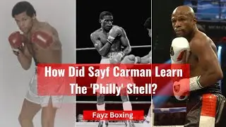 Mastering the Philly Shell: Sayf Carman Reveals Insights from Floyd Mayweather Sr and Saoul Mamby