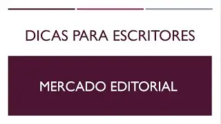 9- Como escrever um livro - Mercado Editorial