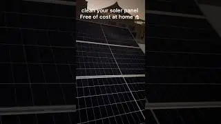 Clean your solar panels free of cost at home #solar #free #solarsystem #freeenergy #lifehacks, #tips