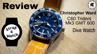 REVIEW! Christopher Ward C60 GMT 600 Dive Watch - Blue Dial & Quick Release Lug Pins Strap Change!