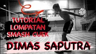 TUTORIAL SMASH CUEK DIMAS SAPUTRA (King of Vertical Jump)