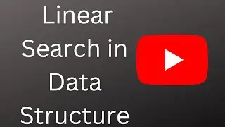 linear search in data structure | linear search program
