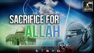 Sacrifice For Allah ᴴᴰ || Emotional