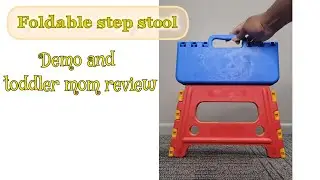 toddler folding step stool: mom review and demo