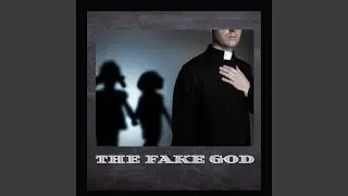 THE FAKE GOD