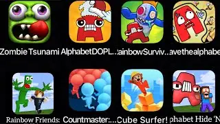 Cube Surfer,Count Master 3d,Zombie Tsunami,Alphabet Hide &lsquo;N Seek Time,Rainbow Survival 3D,Rainbow&hellip;&hellip;.