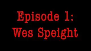 S2E1 - Wes Speight